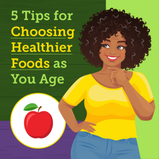 Image linking to 5 tips for choosing healthier foods as you age infographic